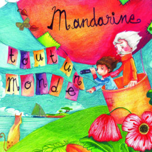Tout un Monde - CD des chansons de Mandarine