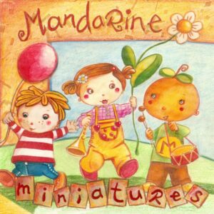 Miniatures - CD de Mandarine pour la petite enfance