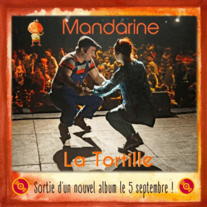 Sortie La Tortille - Album CD Mandarine